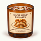 Maple Syrup Pancakes - 300g Crystal Infused Soy Wax Candle