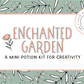 Enchanted Garden Mini Kit
